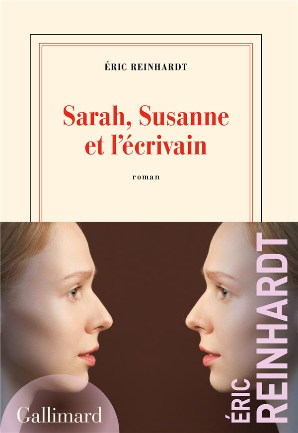 SARAH, SUSANNE ET L'ECRIVAIN - REINHARDT ERIC - GALLIMARD