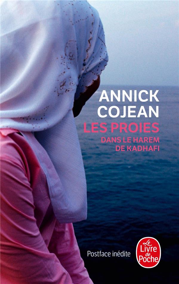 LES PROIES - COJEAN ANNICK - Le Livre de poche