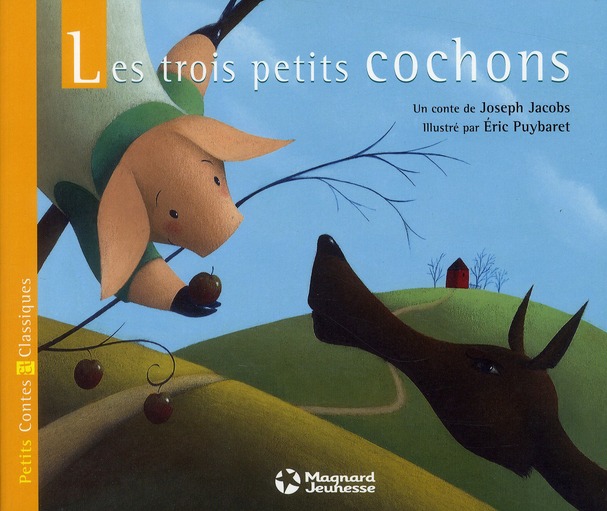 LES TROIS PETITS COCHONS - PETITS CONTES ET CLASSIQUES - JACOBS/PUYBARET - MAGNARD