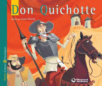 DON QUICHOTTE - PETITS CONTES ET CLASSIQUES - CERVANTES/KERAVAL - MAGNARD