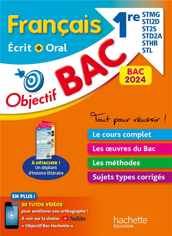 OBJECTIF BAC 2024 - FRANCAIS ECRIT ET ORAL 1RES STMG - STI2D - ST2S - STL - STD2A - STHR - PINCON/SOURISSE - HACHETTE