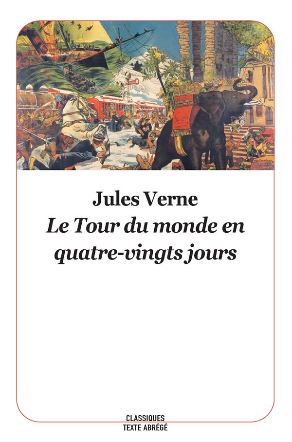 LE TOUR DU MONDE EN QUATRE-VINGTS JOURS - VERNE JULES - EDL