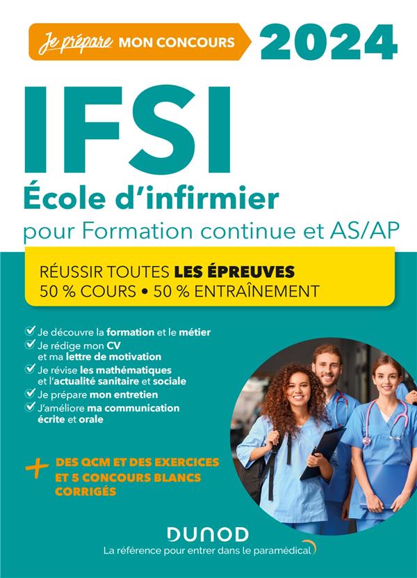 IFSI 2024 CONCOURS FORMATION CONTINUE ET PASSERELLE AS-AP - 50% COURS - 50% ENTRAINEMENT - REUSSIR T - DONNO/PELLETIER - DUNOD