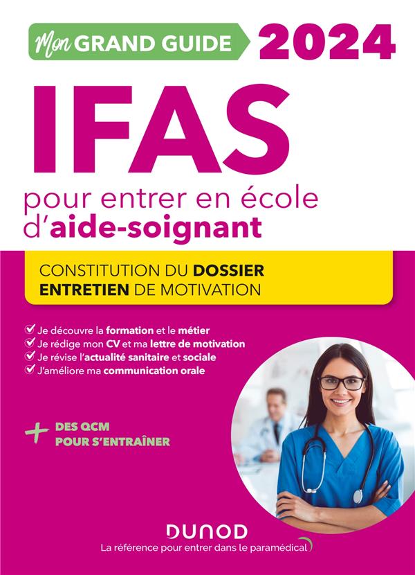 MON GRAND GUIDE IFAS 2024 POUR ENTRER EN ECOLE D-AIDE-SOIGNANT - PELLETIER/ROUSSEAU - DUNOD