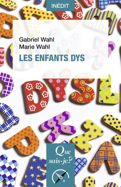 LES ENFANTS DYS - WAHL - QUE SAIS JE