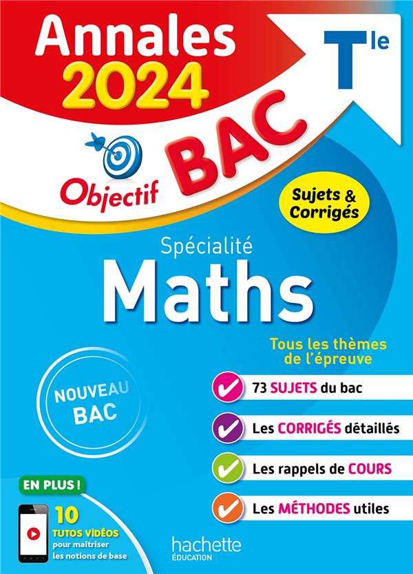 ANNALES OBJECTIF BAC 2024 - SPECIALITE MATHS - BODINI-LEFRANC - HACHETTE