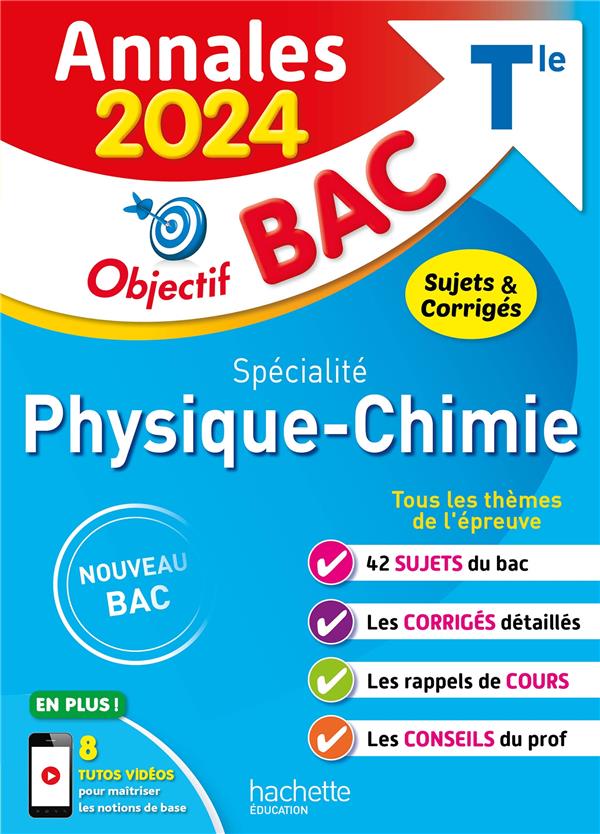 ANNALES OBJECTIF BAC 2024 - SPECIALITE PHYSIQUE-CHIMIE - DE LA BAUME - ELFASS - HACHETTE