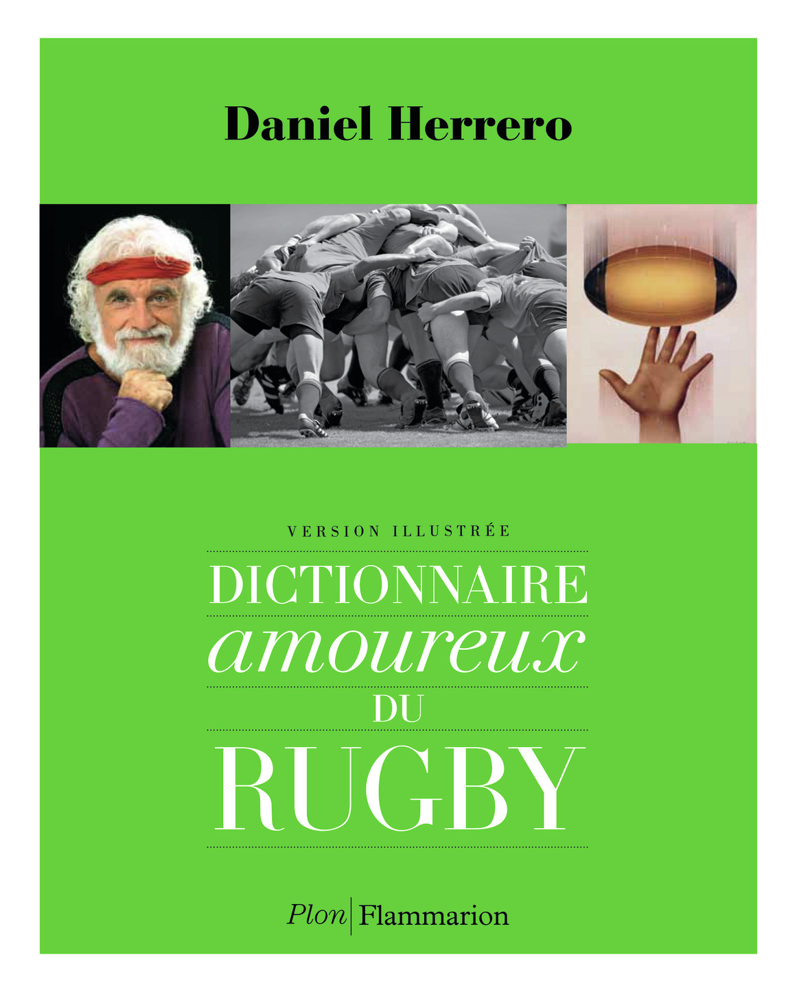 DICTIONNAIRE AMOUREUX DU RUGBY - ILLUSTRATIONS, NOIR ET BLANC - Daniel Herrero - FLAMMARION