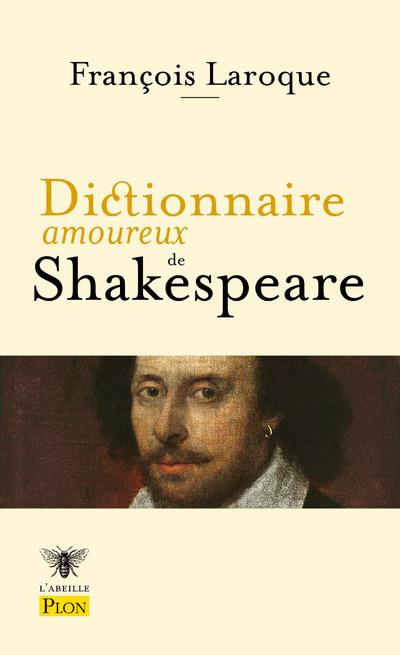 DICTIONNAIRE AMOUREUX DE SHAKESPEARE - LAROQUE/BOULDOUYRE - PLON