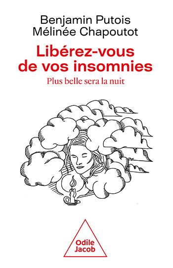 LIBEREZ-VOUS DES INSOMNIES, PLUS BELLE SERA LA NUIT - PUTOIS/CHAPOUTOT - JACOB