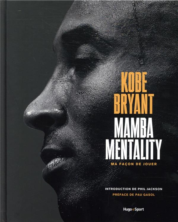 KOBE BRYANT - MAMBA MENTALITY, MA FACON DE JOUER - KOBE / BERNSTEIN / G - HUGO JEUNESSE