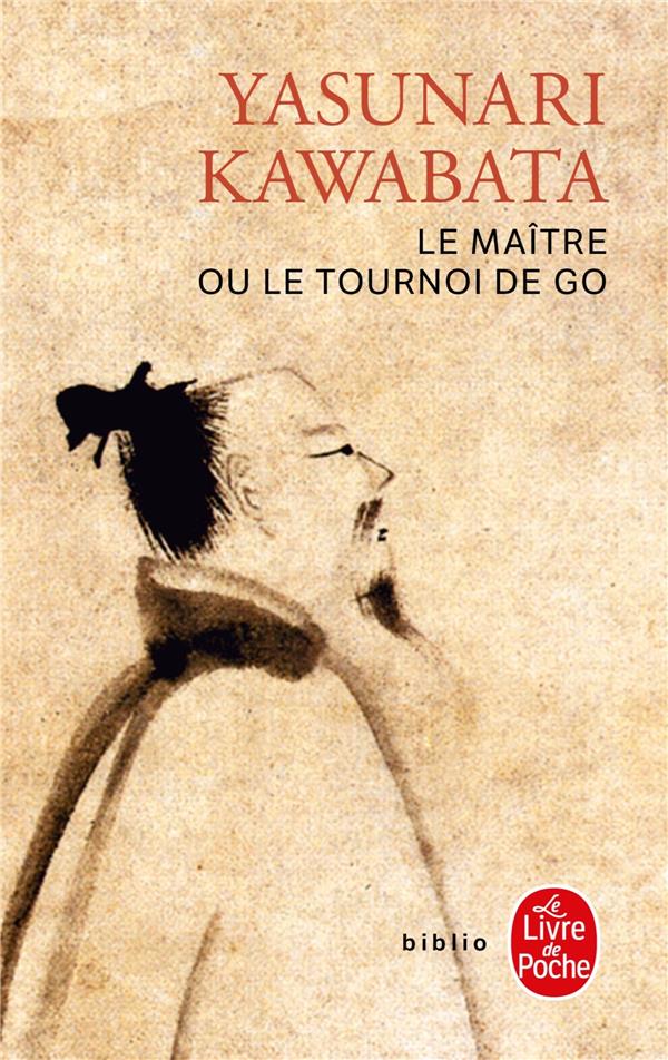 LE MAITRE OU LE TOURNOI DE GO - KAWABATA YASUNARI - LGF/Livre de Poche