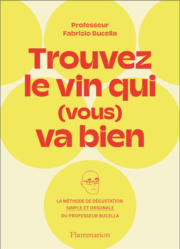 TROUVEZ LE VIN QUI (VOUS) VA BIEN - BUCELLA FABRIZIO - FLAMMARION