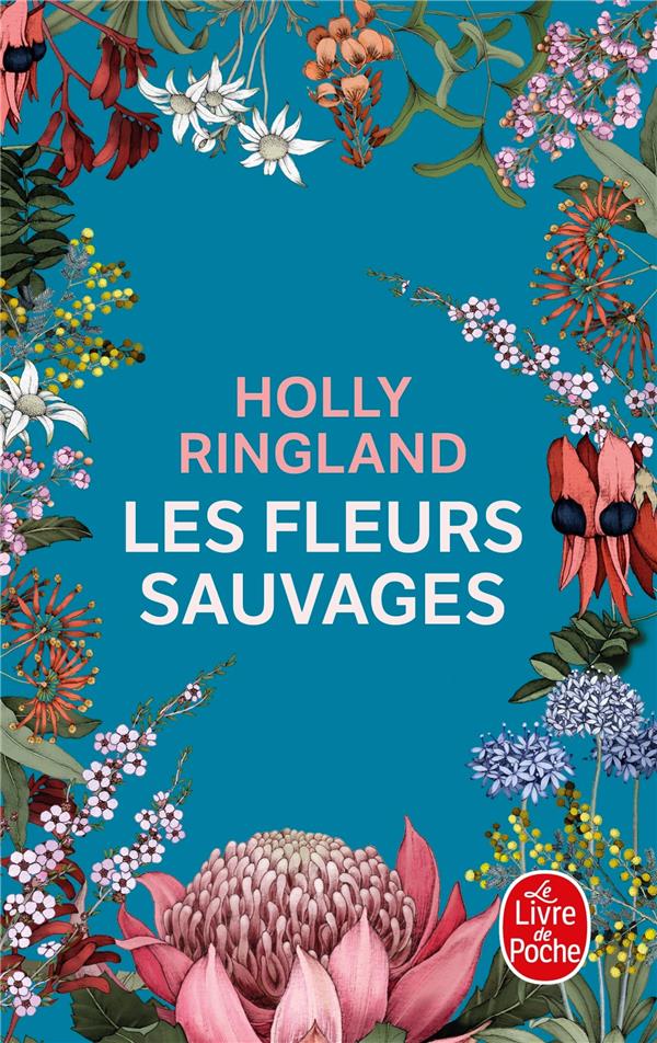 LES FLEURS SAUVAGES - RINGLAND HOLLY - LGF/Livre de Poche