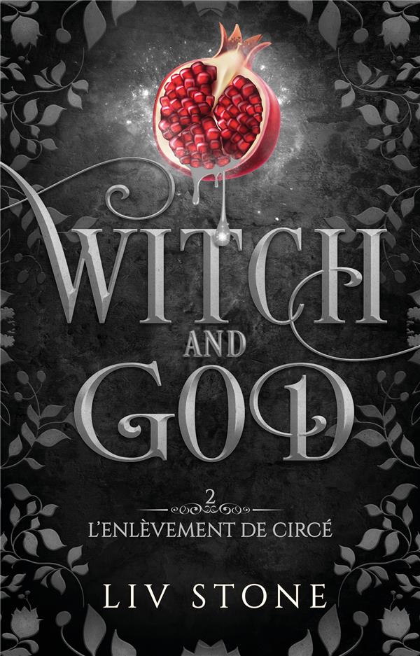 WITCH AND GOD - TOME 2 - L-ENLEVEMENT DE CIRCE - STONE LIV - HACHETTE