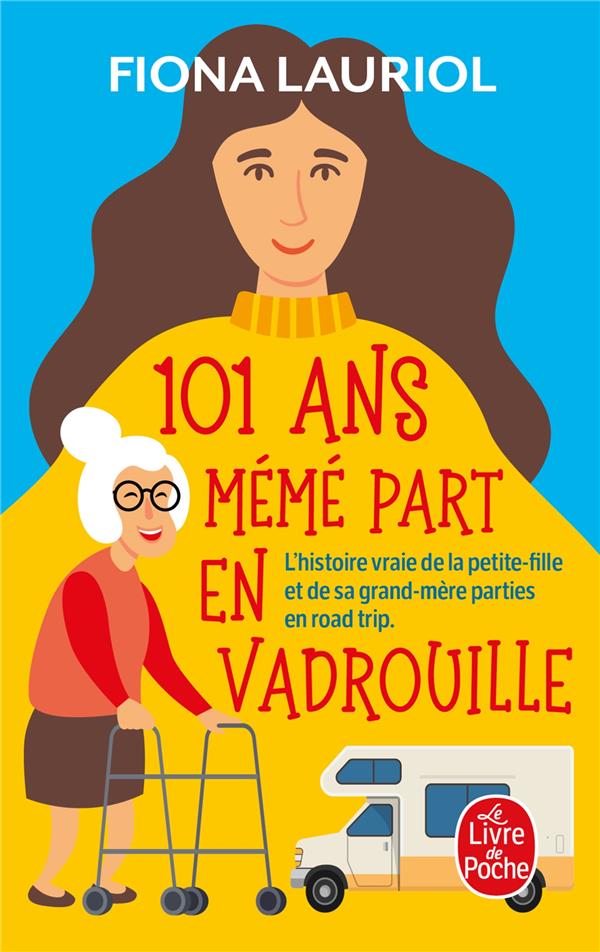 101 ANS MEME PART EN VADROUILLE - LAURIOL FIONA - LGF/Livre de Poche