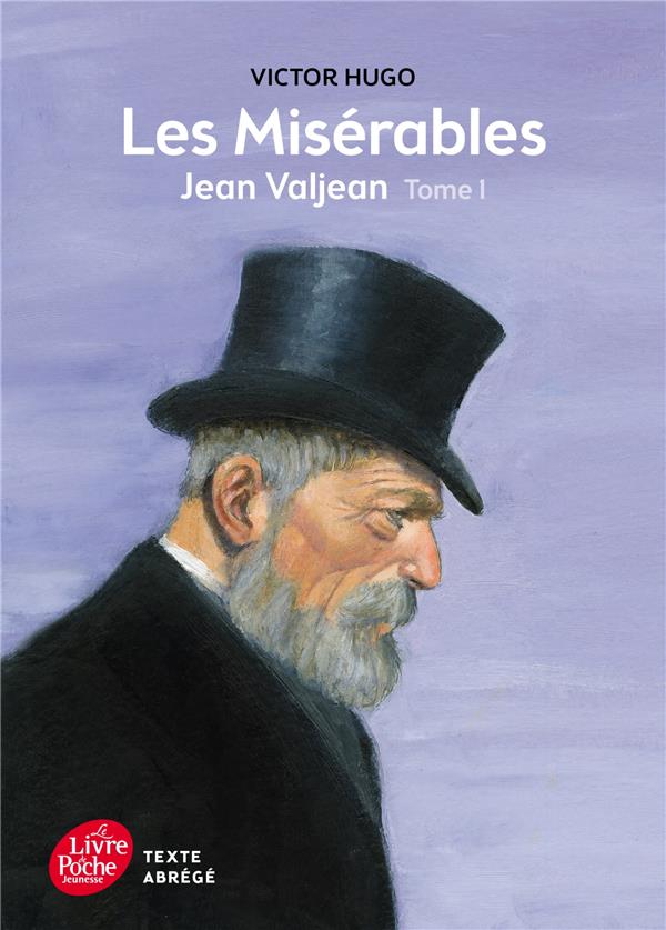 LES MISERABLES - TOME 1 - JEAN VALJEAN - TEXTE ABREGE - HUGO/GOTTING - Le Livre de poche jeunesse