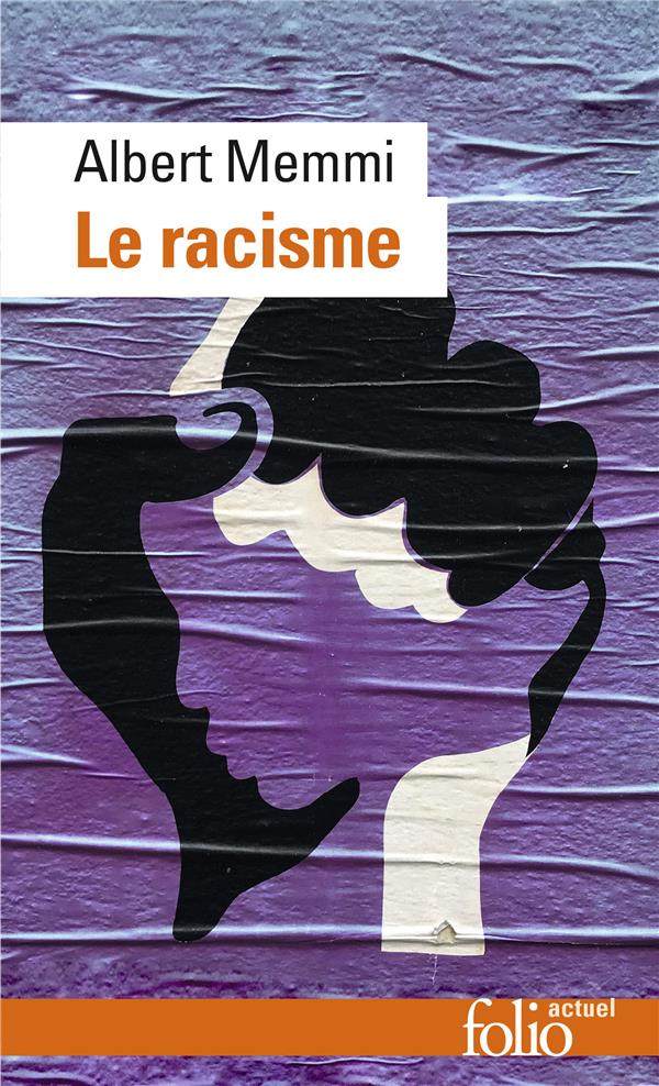 LE RACISME - DESCRIPTION, DEFINITION, TRAITEMENT - MEMMI ALBERT - GALLIMARD