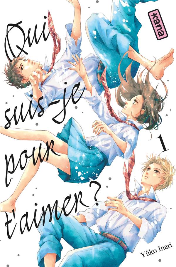 QUI SUIS-JE POUR T-AIMER ? - TOME 1 - YUKO INARI - DARGAUD