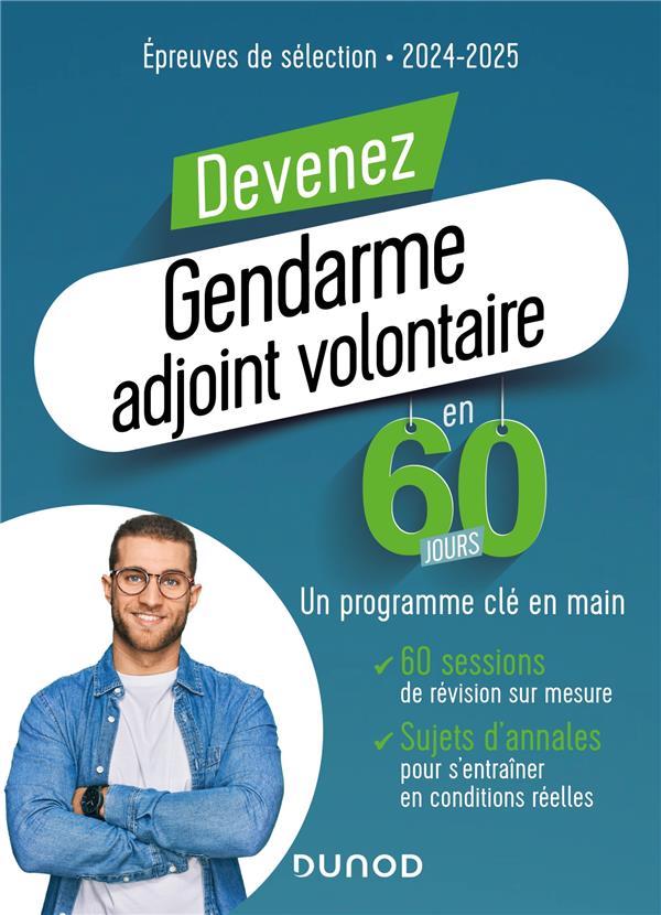 DEVENEZ GENDARME ADJOINT VOLONTAIRE EN 60 JOURS - EPREUVES DE SELECTION - 2024-2025 - ABROND-BONNEAU - DUNOD