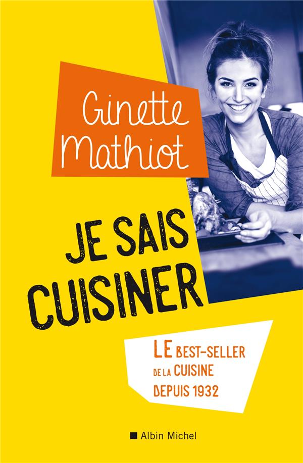 JE SAIS CUISINER (ED.2019) - MATHIOT GINETTE - ALBIN MICHEL