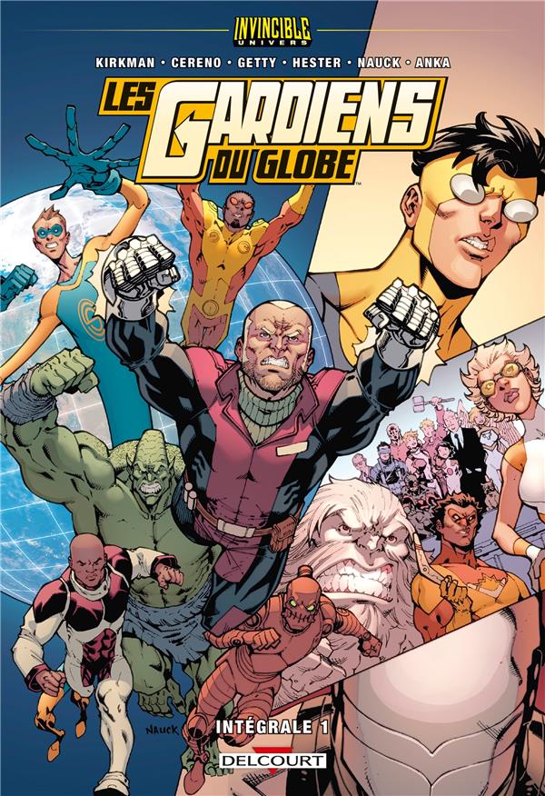 INVINCIBLE UNIVERS - LES GARDIENS DU GLOBE T01 - KIRKMAN/HESTER/NAUCK - DELCOURT