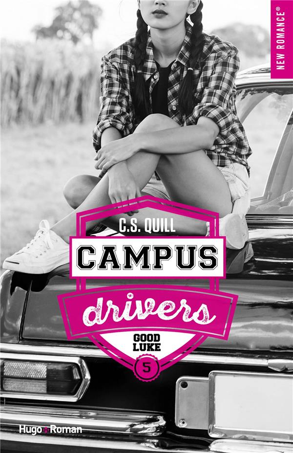 CAMPUS DRIVERS - TOME 05 - QUILL C. S. - HUGO JEUNESSE CAMPUS DRIVERS - TOME 05 - QUILL C. S. - HUGO JEUNESSE