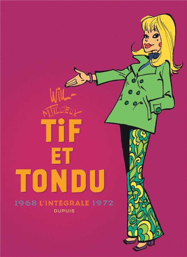 TIF ET TONDU - NOUVELLE INTEGRALE  - TOME 6 - 1968-1972 - TILLIEUX/WILL - DUPUIS