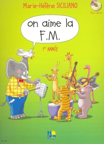 ON AIME LA FM T.1 - SICILIANO  MARIE-HELENE - HENRY LEMOINE