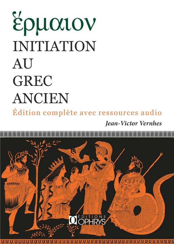 INITIATION AU GREC ANCIEN - VERNHES JEAN-VICTOR - NC