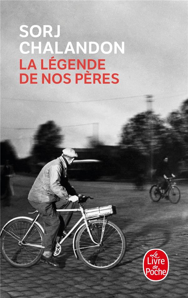 LA LEGENDE DE NOS PERES - CHALANDON SORJ - LGF/Livre de Poche