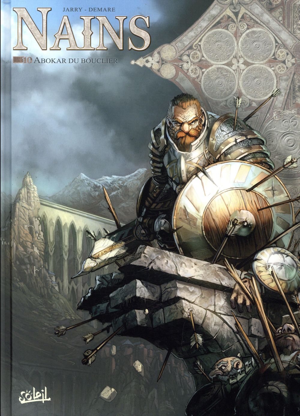 LES TERRES D-ARRAN - NAINS - NAINS T10 - ABOKAR DU BOUCLIER - JARRY/DEMARE - Soleil Productions