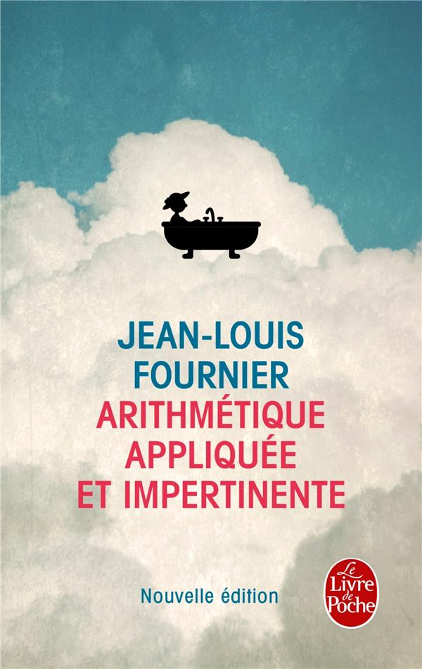 ARITHMETIQUE APPLIQUEE ET IMPERTINENTE - FOURNIER JEAN-LOUIS - LGF/Livre de Poche