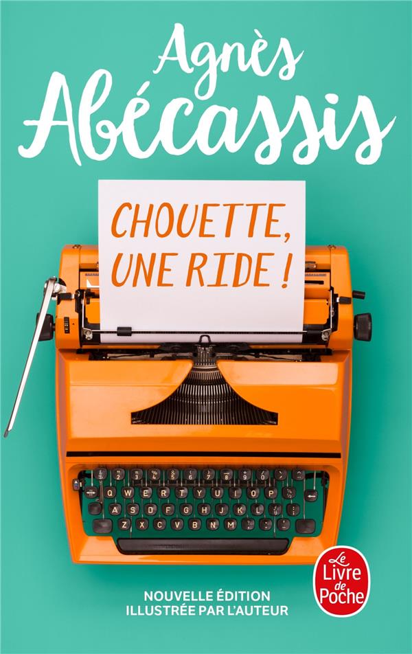 CHOUETTE, UNE RIDE ! (NOUVELLE EDITION) - ABECASSIS AGNES - LGF/Livre de Poche