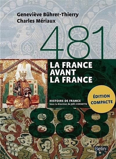 LA FRANCE AVANT LA FRANCE (481-888) - VERSION COMPACTE - BUHRER-THIERRY - Belin