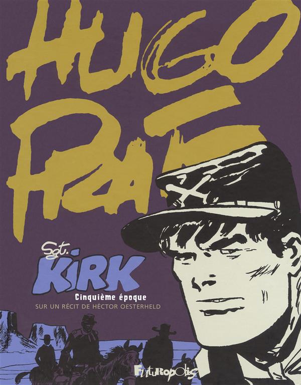 SERGENT KIRK - VOL05 - CINQUIEME EPOQUE - PRATT/MUNOZ - Futuropolis