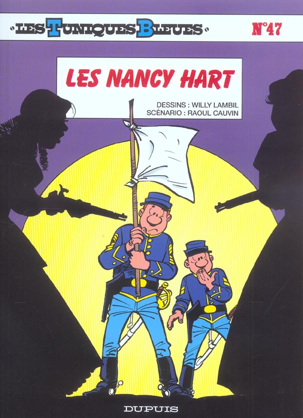 LES TUNIQUES BLEUES - TOME 47 - LES NANCY HART - CAUVIN/LAMBIL - DUPUIS