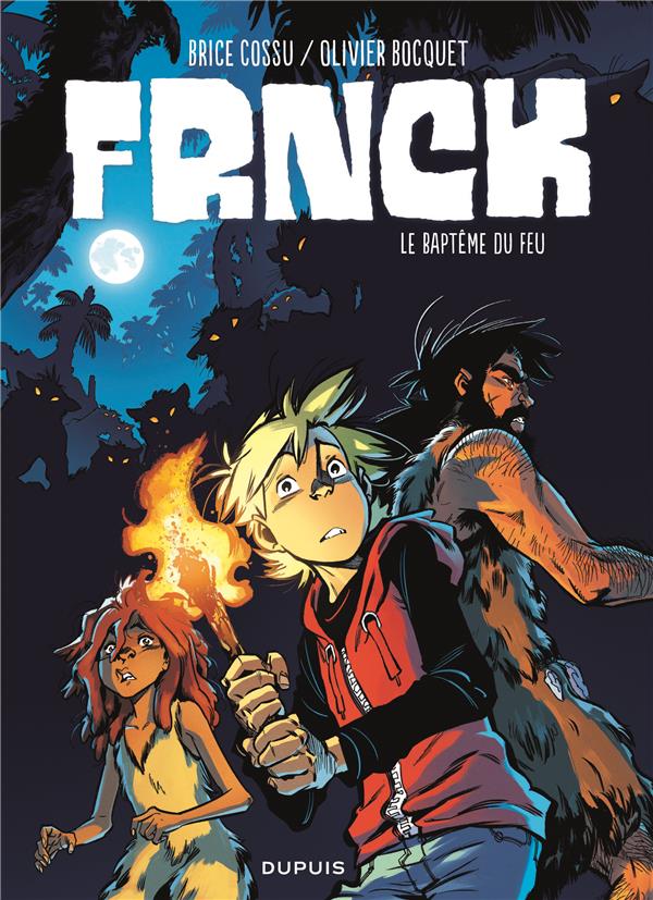 FRNCK - TOME 2 - LE BAPTEME DU FEU - BOCQUET OLIVIER - DUPUIS