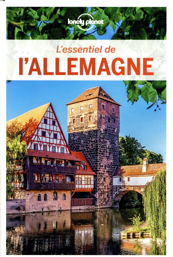 L-ESSENTIEL DE L-ALLEMAGNE 2ED - LONELY PLANET FR - LONELY PLANET