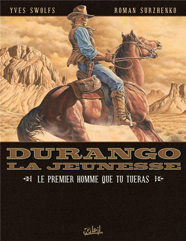 DURANGO LA JEUNESSE T01 - SWOLFS/SURZHENKO - Soleil Productions