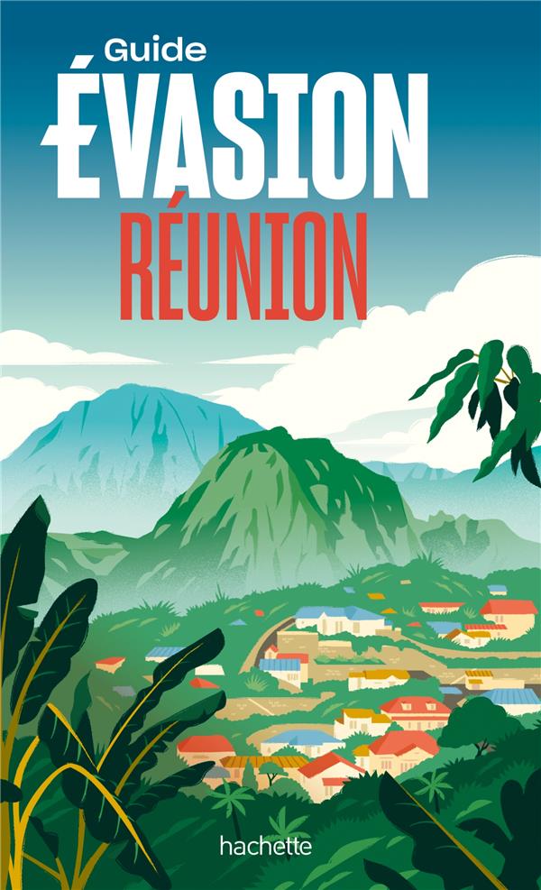 REUNION GUIDE EVASION - MORHAIN GEOFFROY - HACHETTE REUNION GUIDE EVASION - MORHAIN GEOFFROY - HACHETTE