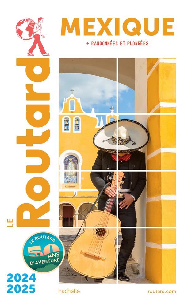 GUIDE DU ROUTARD MEXIQUE (+YUCATAN) 2024/25 - + YUCATAN - COLLECTIF - HACHETTE