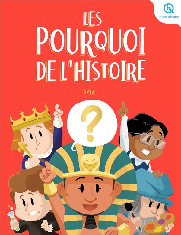 LES POURQUOI DE L-HISTOIRE - TOME 1 - BREUIL-SALLES MARINE - QUELLE HISTOIRE