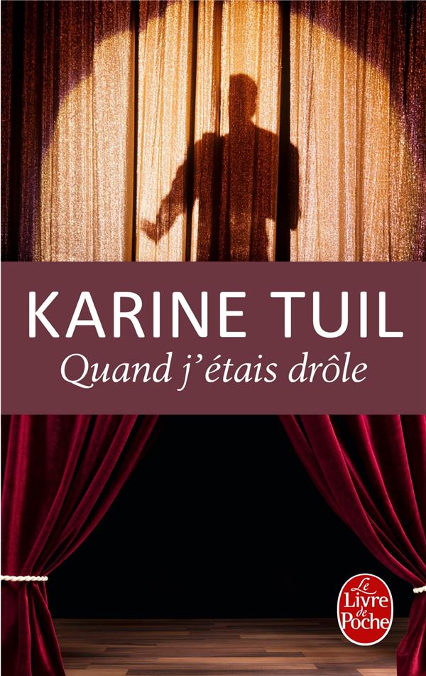 QUAND J-ETAIS DROLE - TUIL KARINE - LGF/Livre de Poche