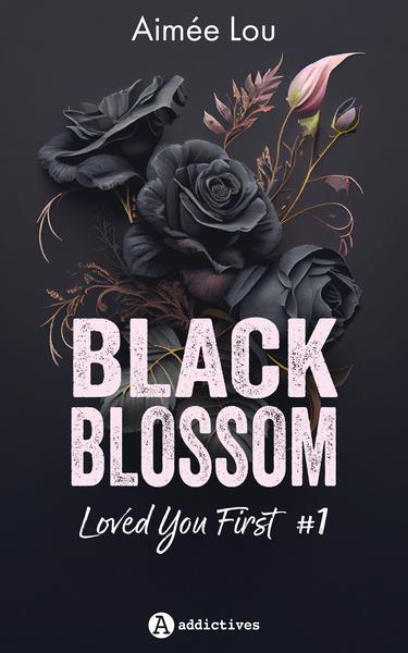 BLACK BLOSSOM 1 - LOVED YOU FIRST - LOU AIMEE - EURO SERVICE