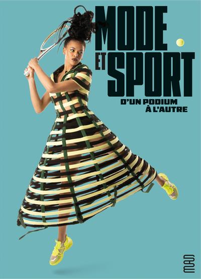 MODE ET SPORT - D-UN PODIUM A L-AUTRE - ILLUSTRATIONS, COULEUR - LEMAHIEU SOPHIE - UCAD
