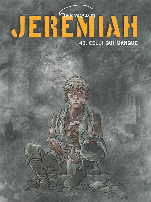 JEREMIAH - TOME 40 - CELUI QUI MANQUE - HERMANN - DUPUIS JEREMIAH - TOME 40 - CELUI QUI MANQUE - HERMANN - DUPUIS
