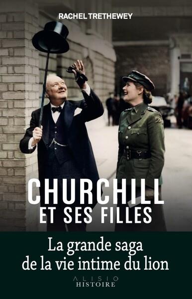 WINSTON ET SES FILLES - LA SAGA DES CHURCHILL - TRETHEWEY RACHEL - ALISIO