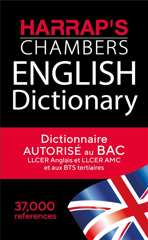 DICTIONNAIRE ANGLAIS UNILINGUE - HARRAP-S CHAMBERS ENGLISH DICTIONARY - AUTORISE AU BAC - DICTIONNAI - COLLECTIF - LAROUSSE