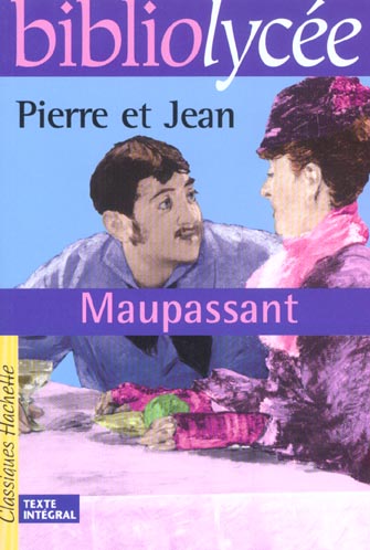 PIERRE ET JEAN - MAUPASSANT  GUY DE - HACHETTE